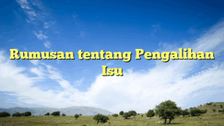 rumusan tentang pengalihan isu