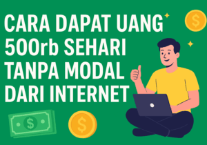 cara20dapat20uang20500rb20sehari20tanpa20modal20dari20internet